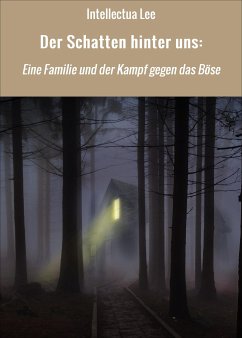 Der Schatten hinter uns: (eBook, ePUB) - Lee, Intellectua; Filter, Giuseppe