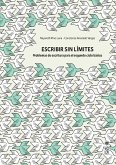 Escribir sin límites. Problemas de escritura para el segundo ciclo básico (eBook, ePUB) Escribir sin límites. Problemas de escritura para el segundo ciclo básico (eBook, ePUB)