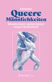 Queere Männlichkeiten (eBook, PDF)