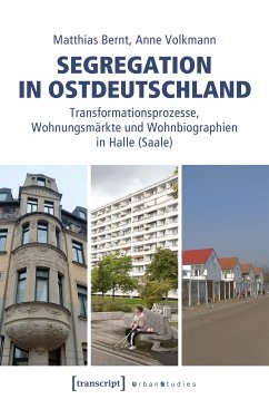 Segregation in Ostdeutschland (eBook, PDF) - Bernt, Matthias; Volkmann, Anne
