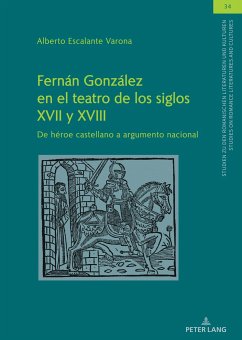 Fernán González en el teatro de los siglos XVII y XVIII - Escalante Varona, Alberto