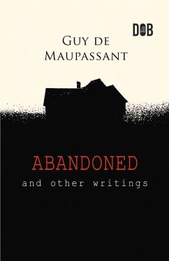 Abandoned and Other Writings - de Maupassant, Guy