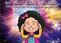 Du bist eine Heldin - Tünger, Hava