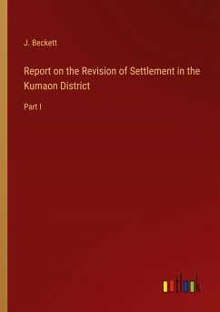 Report on the Revision of Settlement in the Kumaon District