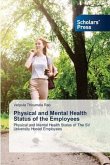 Physical and Mental Health Status of the Employees