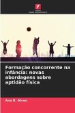 Formação concorrente na infância: novas abordagens sobre aptidão física