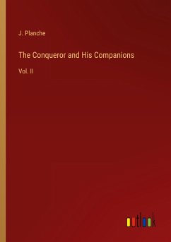 The Conqueror and His Companions - Planche, J.