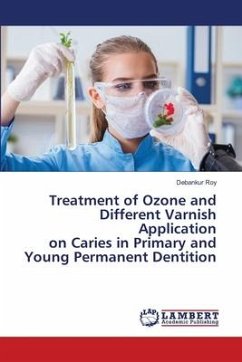 Treatment of Ozone and Different Varnish Application on Caries in Primary and Young Permanent Dentition