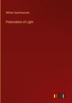 Polarisation of Light - Spottiswoode, William