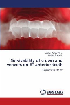 Survivability of crown and veneers on ET anterior teeth