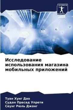 Issledowanie ispol'zowaniq magazina mobil'nyh prilozhenij - Dao, Tuan Hung;Upreti, Sudan Prasad;Dzhong, Seung Rül'