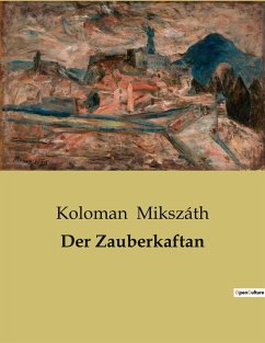 Der Zauberkaftan - Mikszáth, Koloman