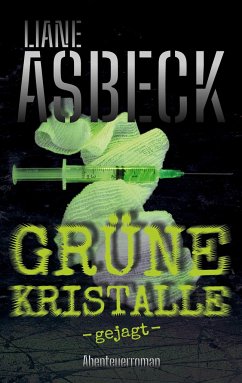 Grüne Kristalle - Asbeck, Liane