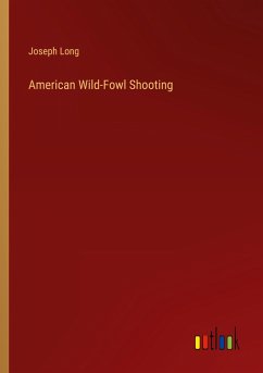 American Wild-Fowl Shooting - Long, Joseph