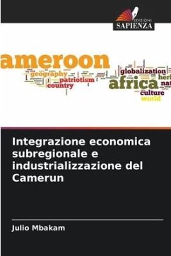 Integrazione economica subregionale e industrializzazione del Camerun - Mbakam, Julio