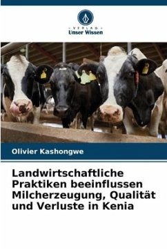 Landwirtschaftliche Praktiken beeinflussen Milcherzeugung, Qualität und Verluste in Kenia - Kashongwe, Olivier