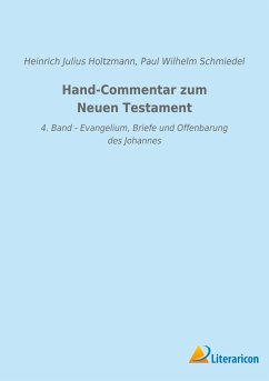 Hand-Commentar zum Neuen Testament - Holtzmann, Heinrich Julius; Schmiedel, Paul Wilhelm