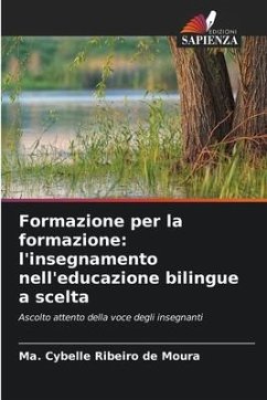 Formazione per la formazione: l'insegnamento nell'educazione bilingue a scelta - Ribeiro de Moura, Ma. Cybelle