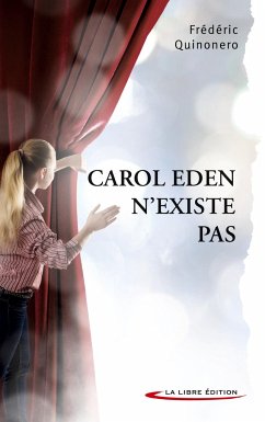 Carol Eden n'existe pas - Quinonero, Frédéric