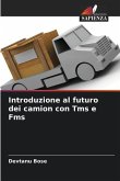 Introduzione al futuro dei camion con Tms e Fms