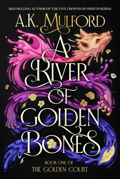 A River of Golden Bones - Mulford, A. K.
