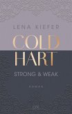 Strong & Weak / Coldhart Bd.1