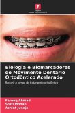 Biologia e Biomarcadores do Movimento Dentário Ortodôntico Acelerado