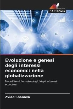 Evoluzione e genesi degli interessi economici nella globalizzazione - Shanava, Zviad