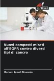 Nuovi composti mirati all'EGFR contro diversi tipi di cancro