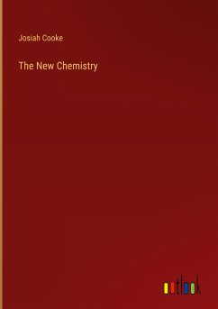 The New Chemistry - Cooke, Josiah