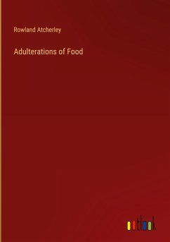 Adulterations of Food - Atcherley, Rowland
