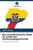 Der ecuadorianische Staat im Lichte der Verfassungsgeschichte