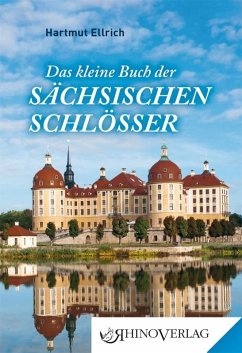 Das kleine Buch der Sächsischen Schlösser - Ellrich, Hartmut