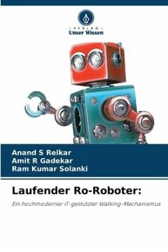 Laufender Ro-Roboter: - Relkar, Anand S;Gadekar, Amit R;Solanki, Ram Kumar