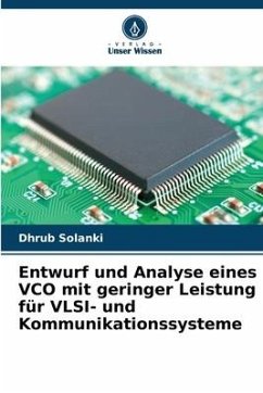 Entwurf und Analyse eines VCO mit geringer Leistung für VLSI- und Kommunikationssysteme - Solanki, Dhrub