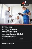 Credenze, atteggiamenti, conoscenze e comportamenti dei fisioterapisti