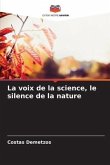 La voix de la science, le silence de la nature