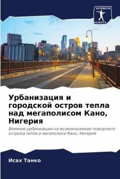 Urbanizaciq i gorodskoj ostrow tepla nad megapolisom Kano, Nigeriq - Tanko, Isah