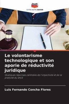Le volontarisme technologique et son aporie de réductivité juridique - Concha Flores, Luis Fernando