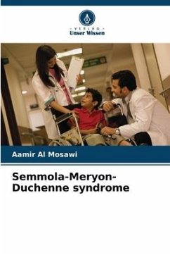 Semmola-Meryon-Duchenne syndrome - Al Mosawi, Aamir