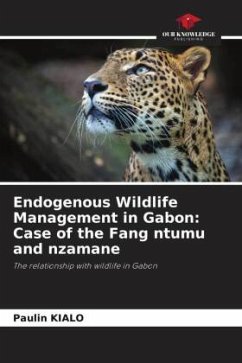 Endogenous Wildlife Management in Gabon: Case of the Fang ntumu and nzamane - Kialo, Paulin