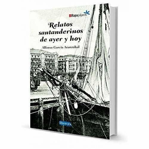 Relatos santanderinos de ayer y hoy