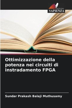 Ottimizzazione della potenza nei circuiti di instradamento FPGA - Muthusamy, Sundar Prakash Balaji