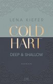 Deep & Shallow / Coldhart Bd.2
