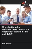 Uno studio sulla soddisfazione lavorativa degli educatori di B. Ed. e di E.T.T