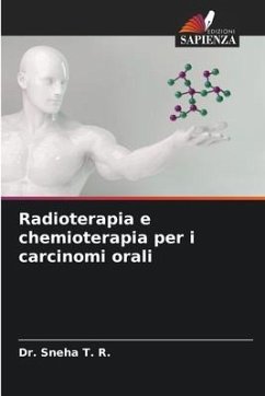 Radioterapia e chemioterapia per i carcinomi orali - T. R., Dr. Sneha