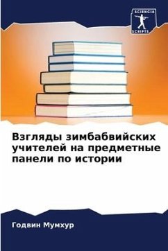 Vzglqdy zimbabwijskih uchitelej na predmetnye paneli po istorii - Mumhur, Godwin