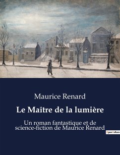 Le Maître de la lumière - Renard, Maurice