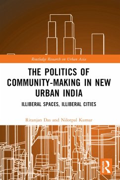 The Politics of Community-making in New Urban India (eBook, PDF) - Das, Ritanjan; Kumar, Nilotpal