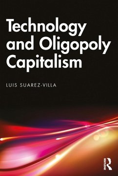 Technology and Oligopoly Capitalism (eBook, PDF) - Suarez-Villa, Luis